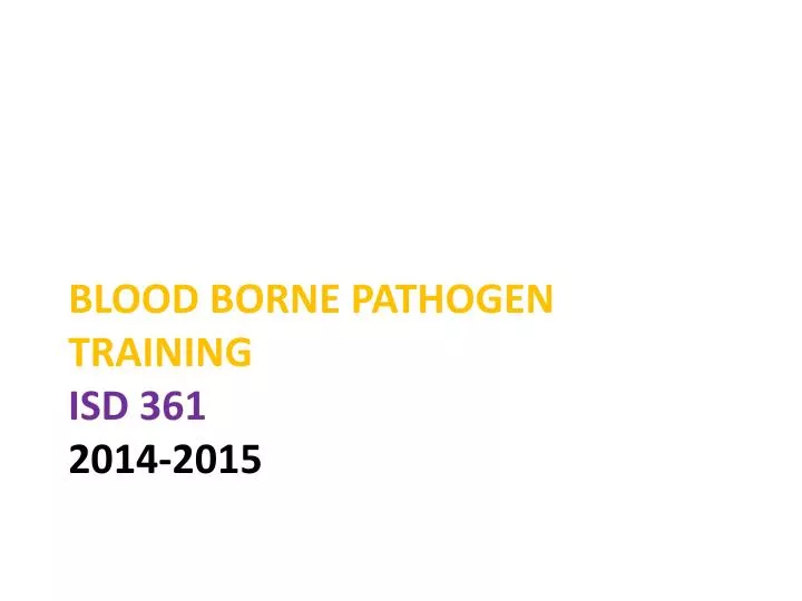 blood borne pathogen training isd 361 2014 2015
