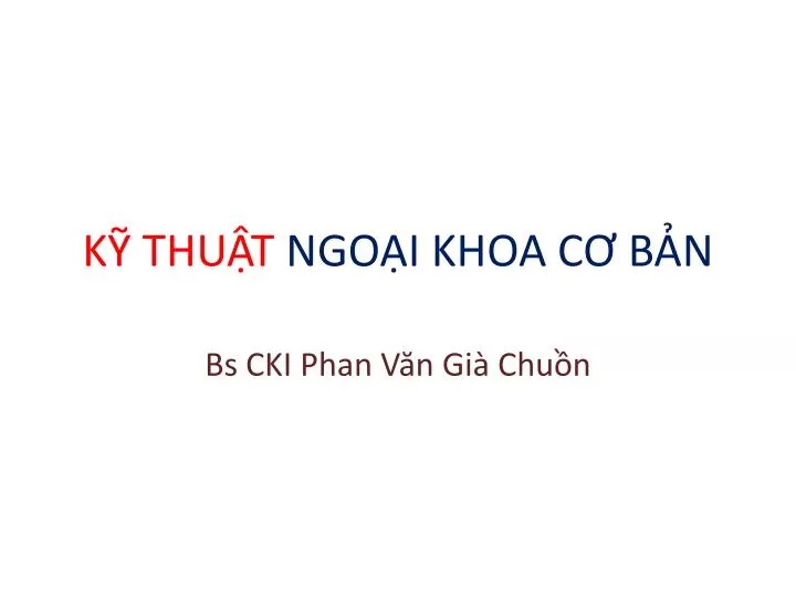 k thu t ngo i khoa c b n