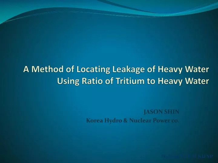 a method of locating leakage of heavy water using ratio of tritium to heavy water
