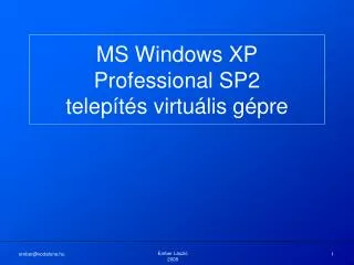 MS Windows XP Professional SP2 telepítés virtuális gépre