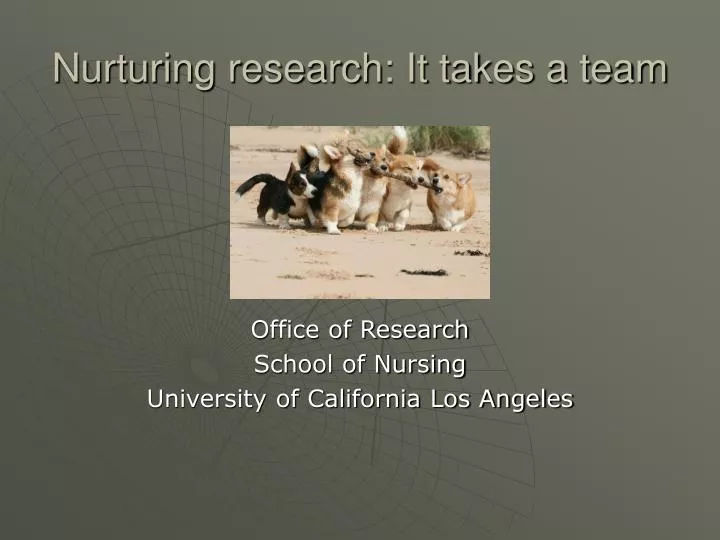 nurturing research it takes a team