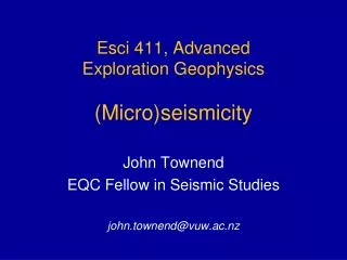 Esci 411, Advanced Exploration Geophysics (Micro)seismicity