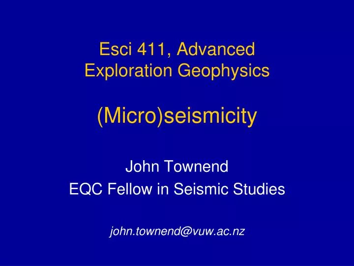 esci 411 advanced exploration geophysics micro seismicity