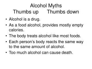 Alcohol Myths Thumbs up Thumbs down