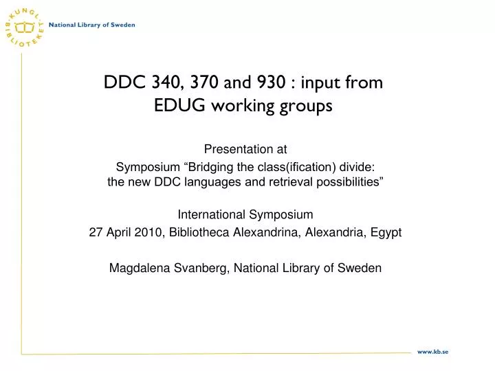 ddc 340 370 and 930 input from edug working groups