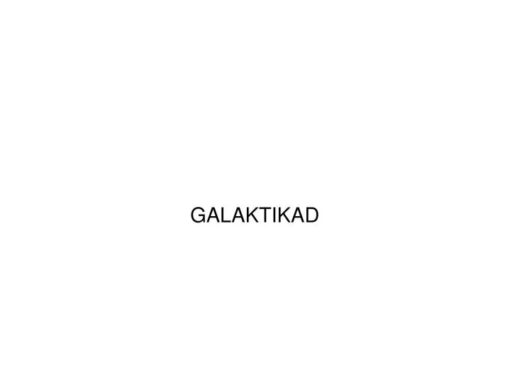 galaktikad