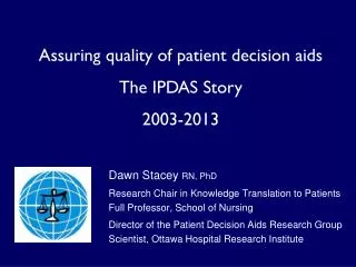 Assuring quality of patient decision aids The IPDAS Story 2003-2013