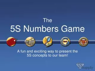 The 5S Numbers Game