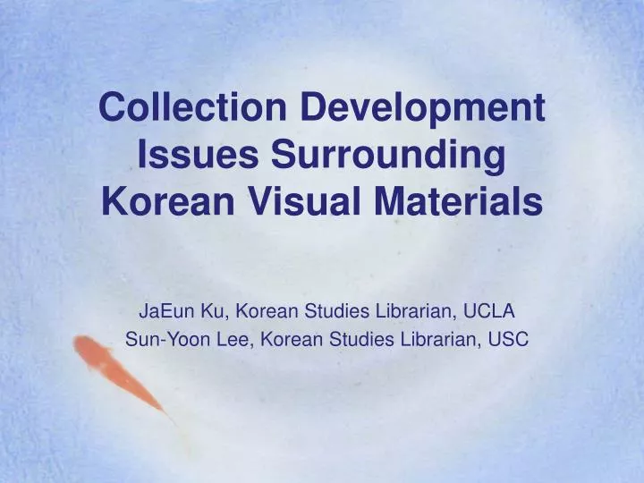 collection development issues surrounding korean visual materials