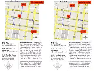 Map Key G=The Gillespie 421 West Market Street CCC =Christ Church Cathedral