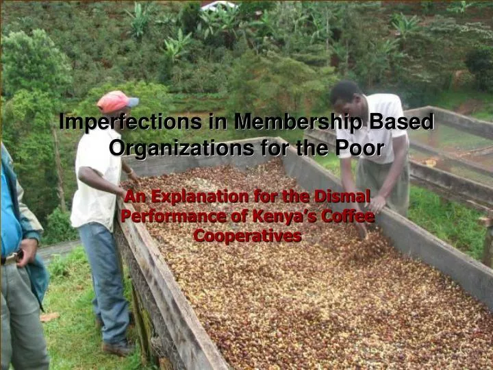 imperfections in membership based organizations for the poor