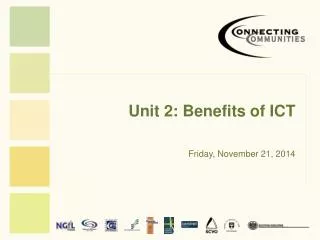 Unit 2: Benefits of ICT