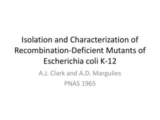 Isolation and Characterization of Recombination-Deficient Mutants of Escherichia coli K-12