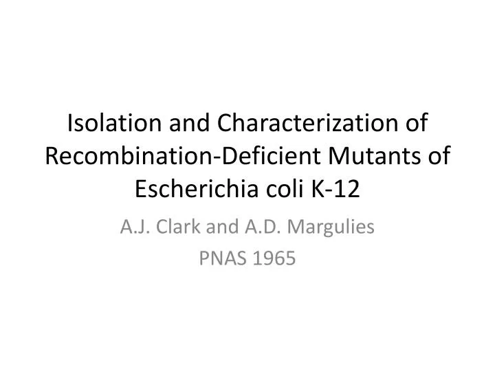 isolation and characterization of recombination deficient mutants of escherichia coli k 12