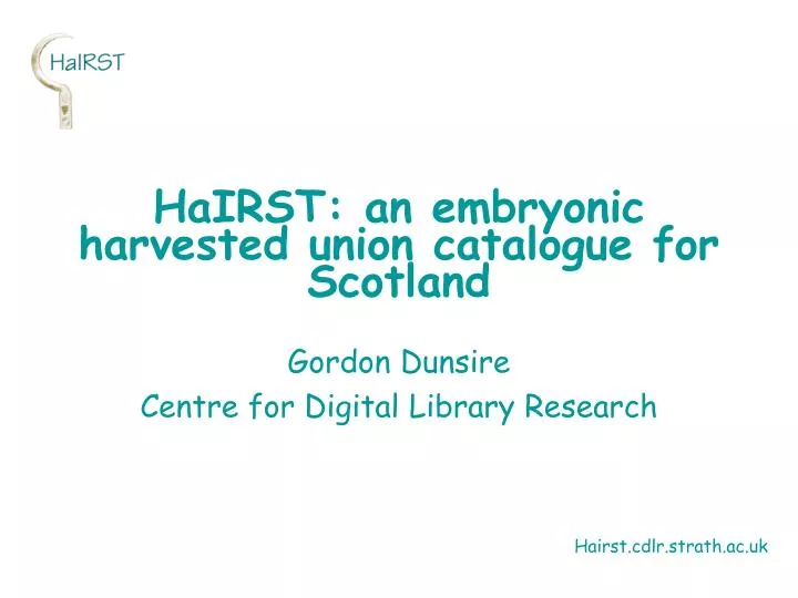 hairst an embryonic harvested union catalogue for scotland