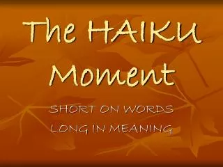 The HAIKU Moment