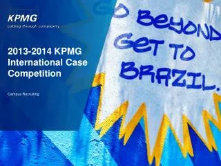2013-2014 KPMG International Case Competition