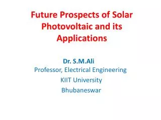 Future Prospects of Solar Photovoltaic and its Applications