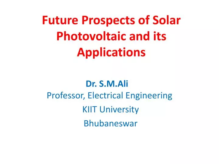 future prospects of solar photovoltaic and its applications