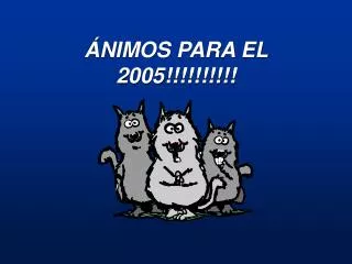 nimos para el 2005