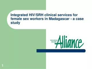 Integrated HIV/SRH clinical services for female sex workers in Madagascar - a case study