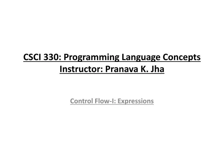 csci 330 programming language concepts instructor pranava k jha