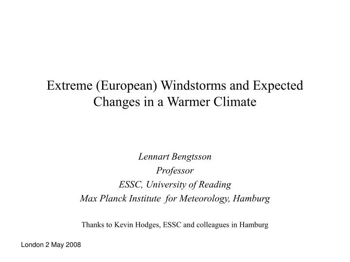 extreme european windstorms and expected changes in a warmer climate