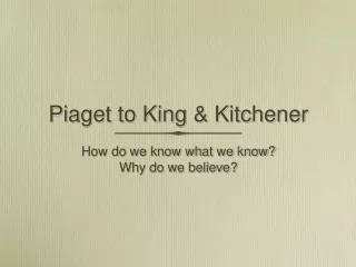 Piaget to King &amp; Kitchener