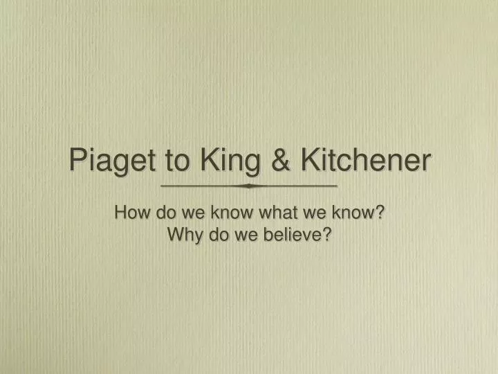 piaget to king kitchener