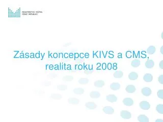 z sady koncepce kivs a cms realita roku 2008
