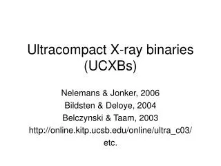 Ultracompact X-ray binaries (UCXBs)