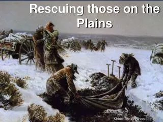 rescuing those on the plains