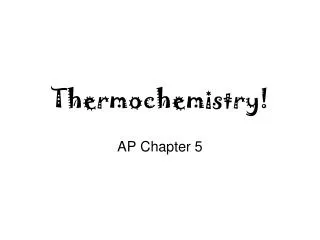 Thermochemistry!