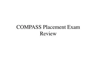 COMPASS Placement Exam Review