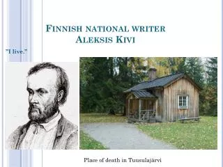 Finnish national writer Aleksis Kivi