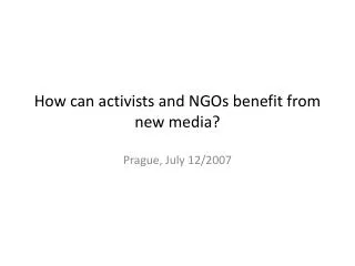 How can activists and NGOs benefit from new media?
