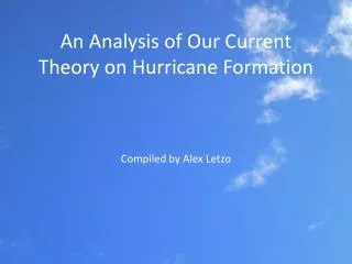 an analysis of our c urrent t heory on hurricane formation