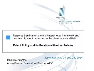 Marco M. ALEMAN Acting Director, Patents Law Division, WIPO