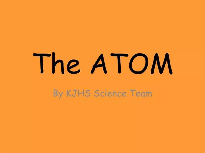 the atom