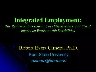 Robert Evert Cimera, Ph.D. Kent State University rcimera@kent