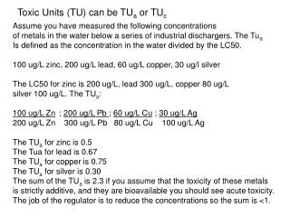Toxic Units (TU) can be TU a or TU c
