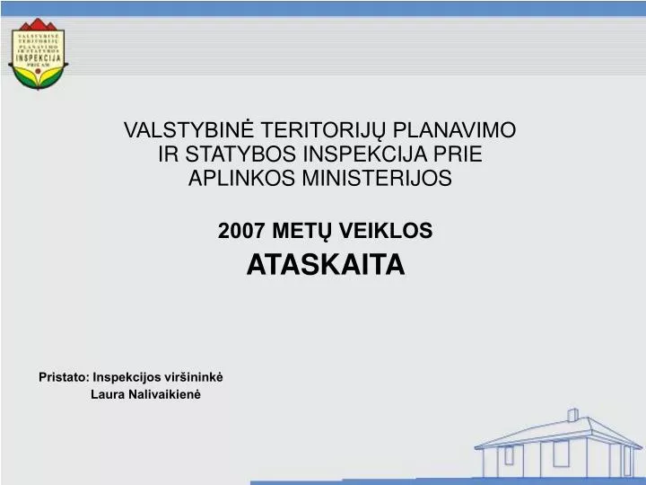 2007 met veiklos ataskaita pristato inspekcijos vir inink laura nalivaikien
