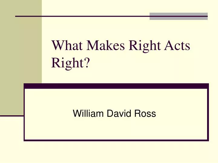 what makes right acts right