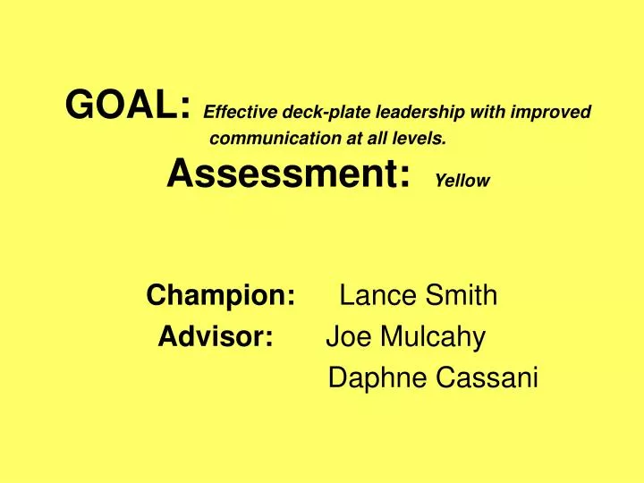 goal effective deck plate leadership with improved communication at all levels assessment yellow