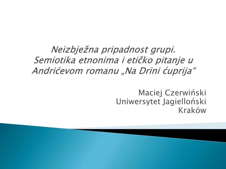 neizbje na pripadnost grupi semiotika etnonima i eti ko pitanje u andri evom romanu na drini uprija