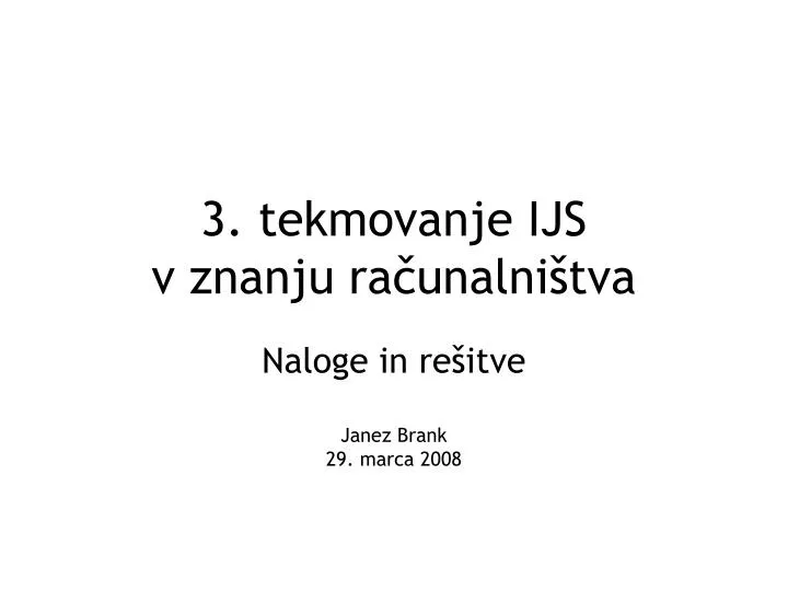 3 tekmovanje ijs v znanju ra unalni tva