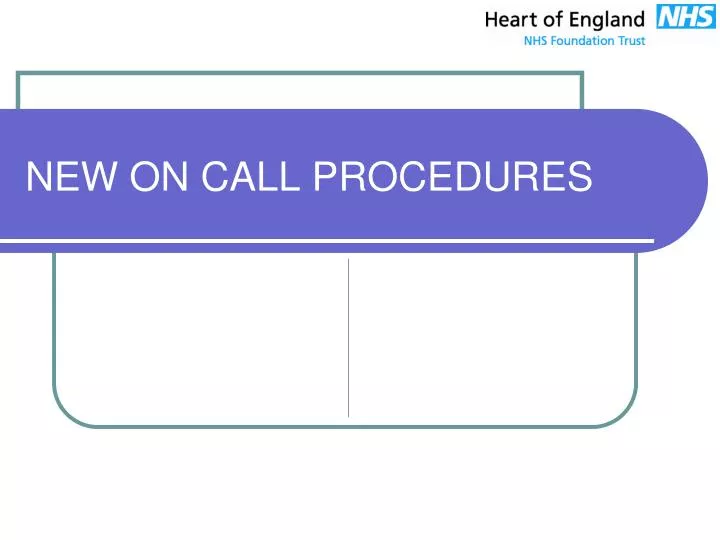 new on call procedures