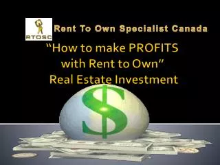“How to make PROFITS with Rent to Own” Real Estate Investment
