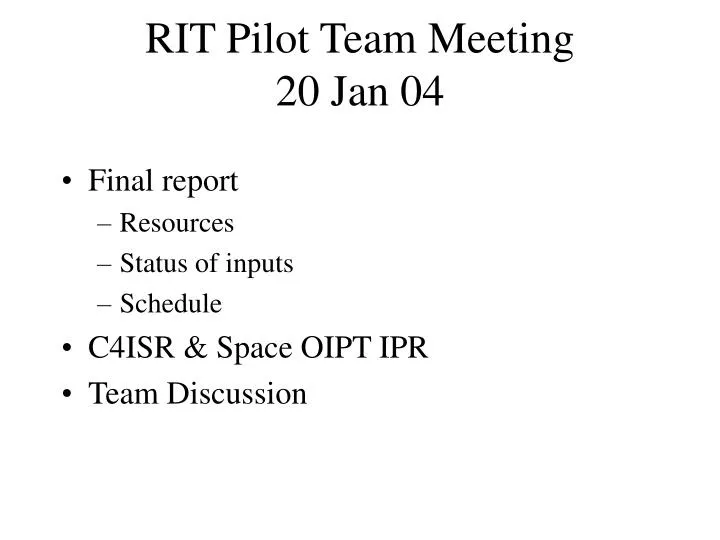 rit pilot team meeting 20 jan 04