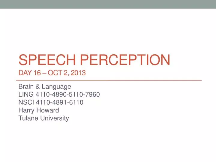 speech perception day 16 oct 2 2013